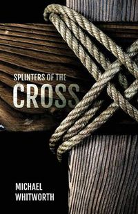 Cover image for Splinters of the Cross