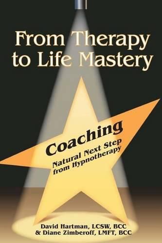 Cover image for From Therapy to Life Mastery: Coaching as a Natural Next Step from Hypnotherapy