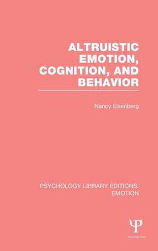 Cover image for Altruistic Emotion, Cognition, and Behavior