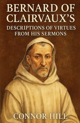 Cover image for Bernard of Clairvaux's Descriptions of Virtues From His Sermons