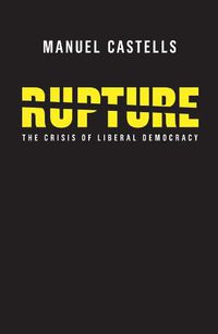 Cover image for Rupture: The Crisis of Liberal Democracy
