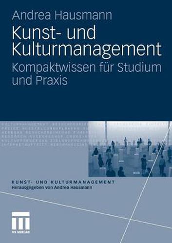 Cover image for Kunst- Und Kulturmanagement: Kompaktwissen F r Studium Und Praxis