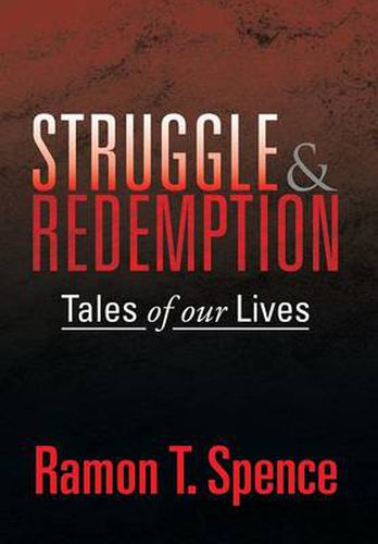 Cover image for Struggle & Redemption: Tales of Our Lives