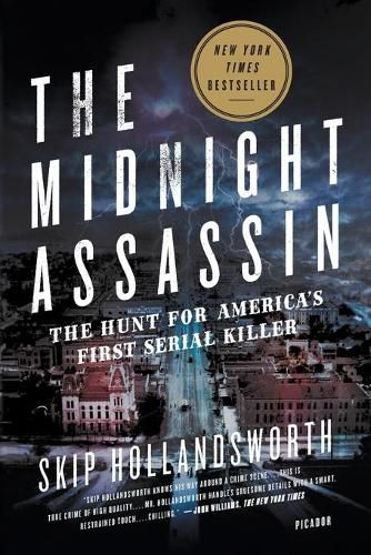 Cover image for The Midnight Assassin: Panic, Scandal, and the Hunt for America's First Serial Killer