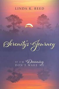 Cover image for Serenity's Journey: If I'm Dreaming Don't Wake Me