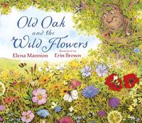 Cover image for Old Oak and the Wild Flowers