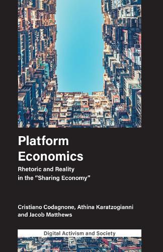 Cover image for Platform Economics: Rhetoric and Reality in the  Sharing Economy