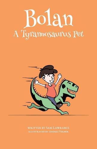 Cover image for Bolan: A Tyrannosaurus Pet