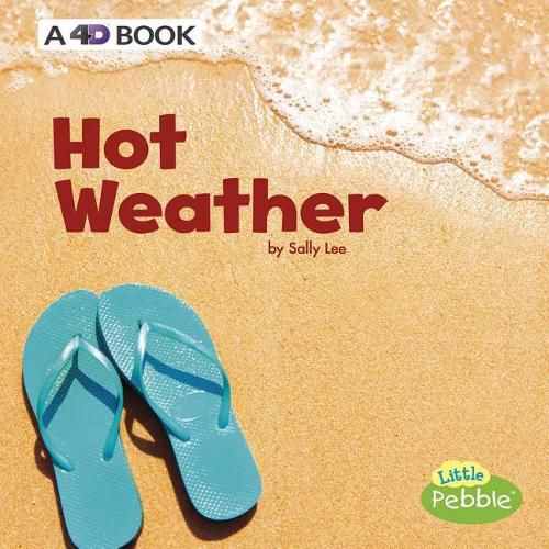 Hot Weather: a 4D Book (All Kinds of Weather)