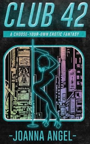 Cover image for Club 42: A Choose-Your-Own Erotic Fantasy