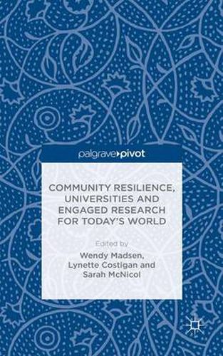 Cover image for Community Resilience, Universities and Engaged Research for Today's World