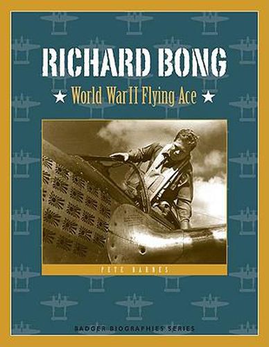 Cover image for Richard Bong: World War II Flying Ace