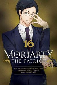 Cover image for Moriarty the Patriot, Vol. 16