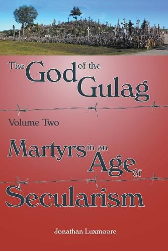 Cover image for God of the Gulag: Martyrs in an Age of Secularism