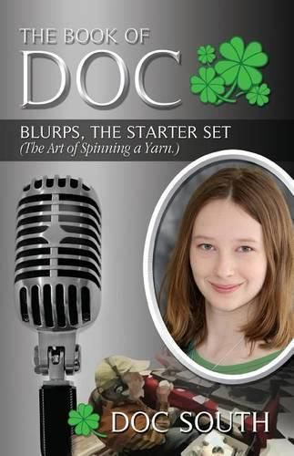 Cover image for The Book of Doc: Blurps, The Starter Set (The Art of Spinning A Yarn)