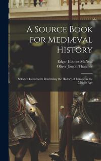 Cover image for A Source Book for Mediaeval History