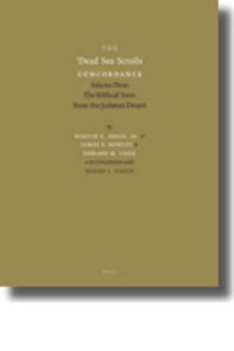 The Dead Sea Scrolls Concordance, Volume 3 (2 vols): The Biblical Texts from the Judaean Desert