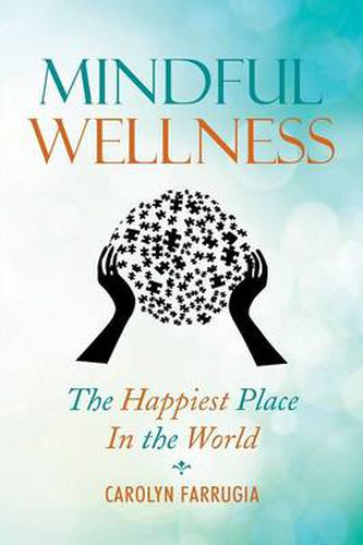 Cover image for Mindful Wellness: The Happiest Place in the World