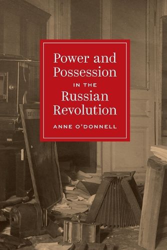 Cover image for Power and Possession in the Russian Revolution