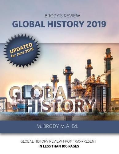 Cover image for Brody's Review: Global History 2019: GLOBAL HISTORY REVIEW FROM 1750-PRESENT IN LESS THAN 100 PAGES