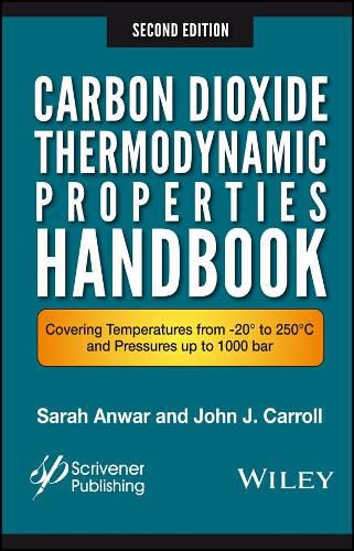 Cover image for Carbon Dioxide Thermodynamic Properties Handbook: Covering Temperatures from -20 Degrees to 250 DegreesC and Pressures up to 1000 Bar