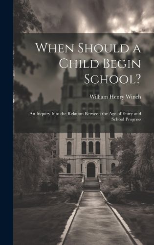 Cover image for When Should a Child Begin School?