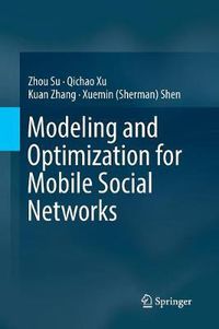 Cover image for Modeling and Optimization for Mobile Social Networks