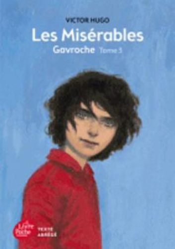 Cover image for Les Miserables Tome 3 Gavroche (Texte abrege)