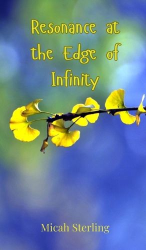 Cover image for Resonance at the Edge of Infinity