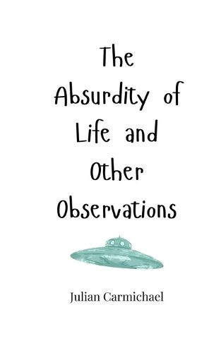 Cover image for The Absurdity of Life and Other Observations