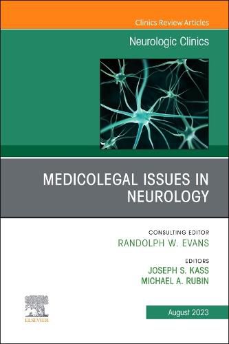 Cover image for Medicolegal and Ethical Issues in Neurology, An Issue of Neurologic Clinics: Volume 41-3