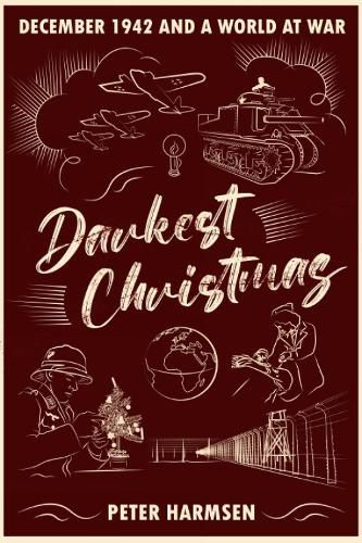 Darkest Christmas: December 1942 and a World at War