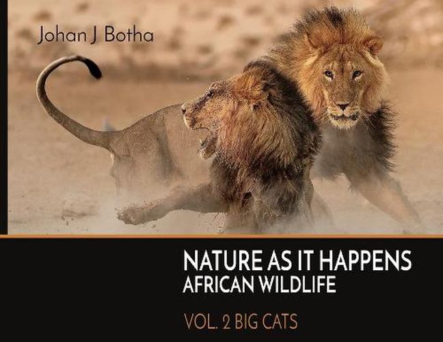 Cover image for Nature As It Happens African Wildlife: Vol. 2: Big Cats