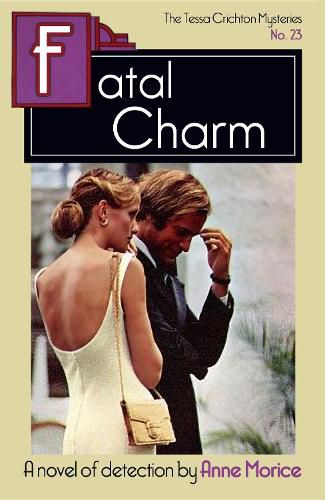 Cover image for Fatal Charm: A Tessa Crichton Mystery