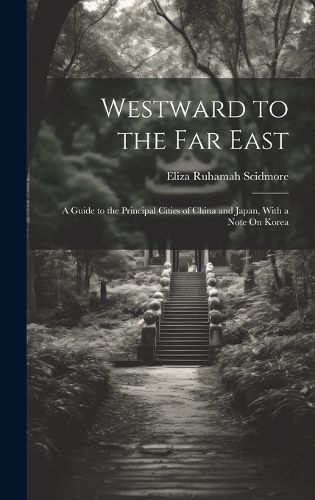 Cover image for Westward to the Far East