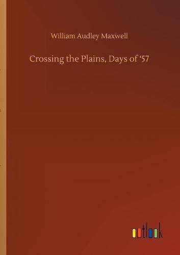 Cover image for Crossing the Plains, Days of '57