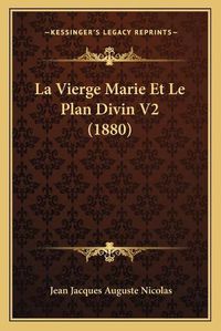 Cover image for La Vierge Marie Et Le Plan Divin V2 (1880)