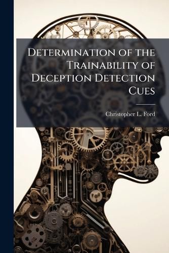 Cover image for Determination of the Trainability of Deception Detection Cues