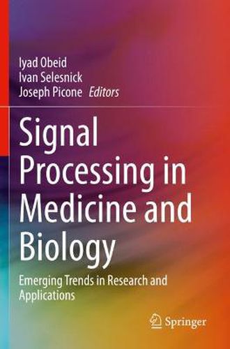 Cover image for Signal Processing in Medicine and Biology: Emerging Trends in Research and Applications