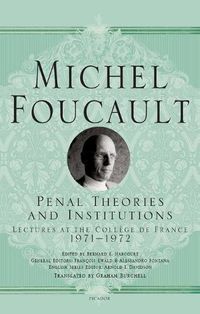 Cover image for Penal Theories and Institutions: Lectures at the College de France