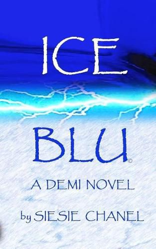 Cover image for ICE, BLU A Demi Novel: ICE, BLU A Demi Novel