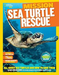 Cover image for Nat Geo Kids Mission Sea Turtle Rescue