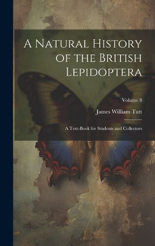 Cover image for A Natural History of the British Lepidoptera