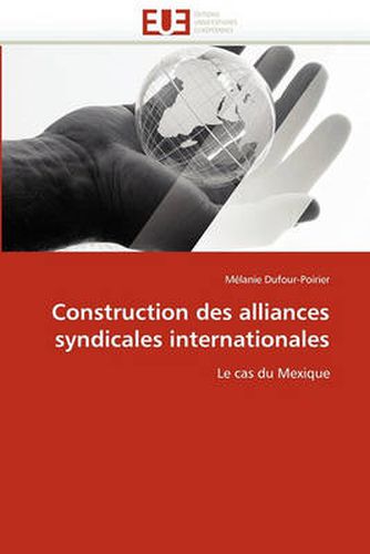 Cover image for Construction Des Alliances Syndicales Internationales