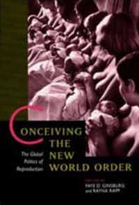 Cover image for Conceiving the New World Order: The Global Politics of Reproduction