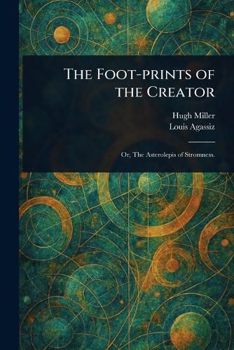 Cover image for The Foot-prints of the Creator