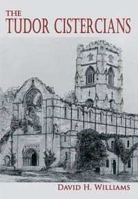 Cover image for The Tudor Cistercians