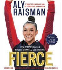 Cover image for Fierce: How Competing for Myself Changed Everything
