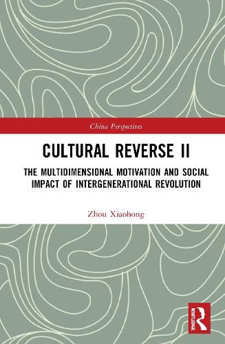 Cover image for Cultural Reverse: The Multidimensional Motivation and Social Impact of Intergenerational Revolution