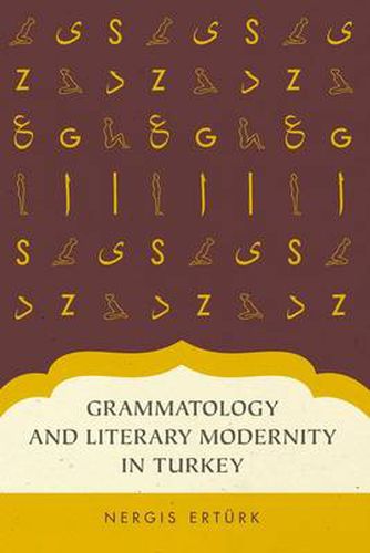 Cover image for Grammatology and Literary Modernity in Turkey